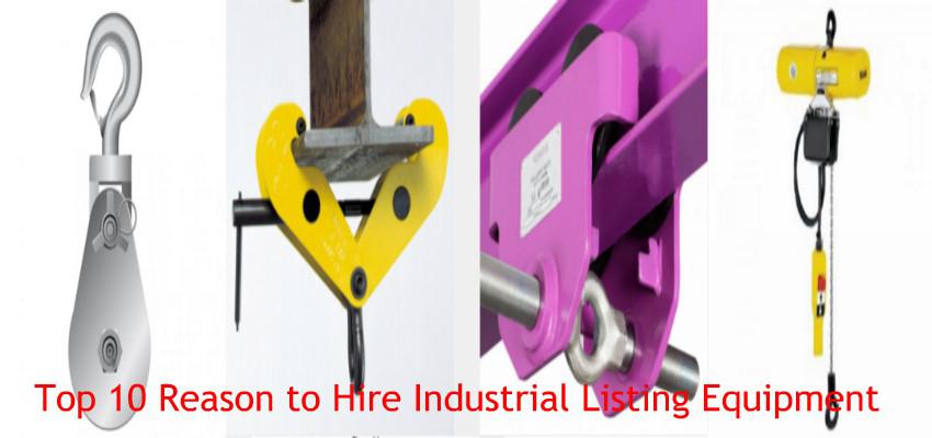 Top 10 Reasons That Make Industrial Lifting Equipment Hiring Worth - Bishop Lifting Equipment