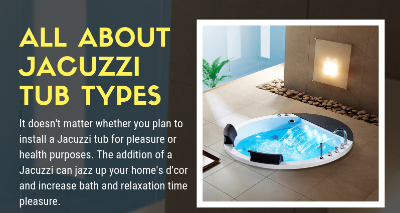 Buy Jacuzzi Tub For Irresistible Unlimited Benefits!